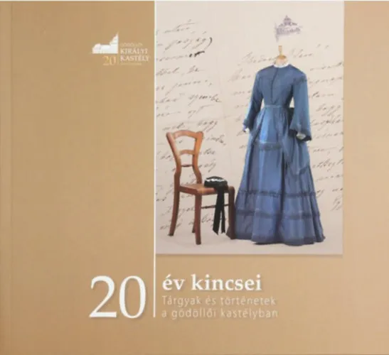 Olcsó 20 év kincsei -Tárgyak és történetek a gödöllői kastélyban