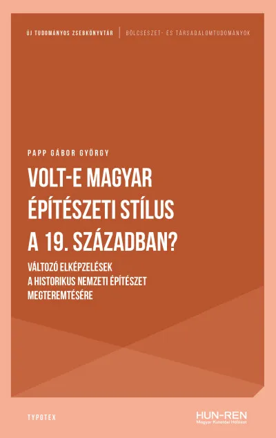 Volt-e magyar építészeti stílus a 19. században? - Változó elképzelések a historikus nemzeti építészet megteremtésére Biztonságos vásárlás