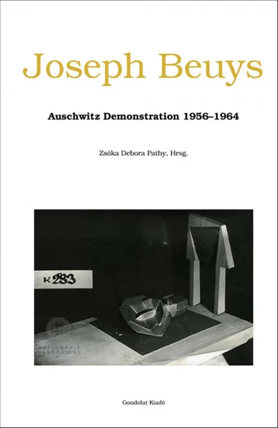 Joseph Beuys - Auschwitz Demonstration 1956-1964 Ajánlat