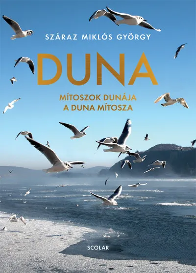 Azonnali szállítás Duna - Mítoszok Dunája a Duna mítosza