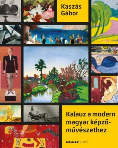 Ne maradj le Kalauz a modern magyar képzőművészethez