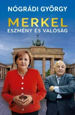 Olcsó Merkel - Eszmény és valóság - Nógrádi György