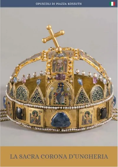 A magyar Szent Korona (olasz nyelven) - La Sacra Corona d'Ungheria Népszerű