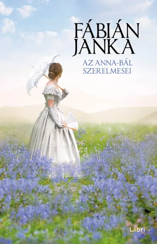 Rendeld meg most Az Anna-bál szerelmesei - Fábián Janka