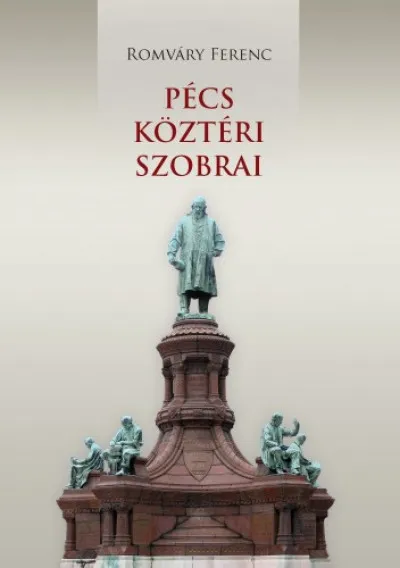 Legkelendőbb Pécs köztéri szobrai