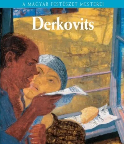 Derkovits Gyula Rendeld meg most