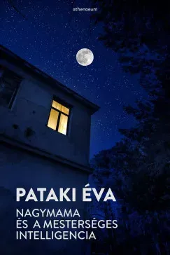 Nagymama és a mesterséges intelligencia - Pataki Éva Népszerű