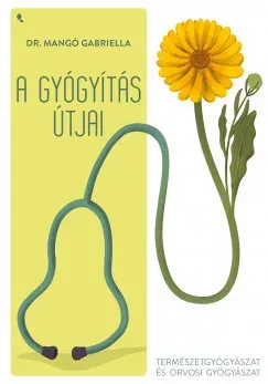 A gyógyítás útjai - Dr. Mangó Gabriella Vásárlói kedvenc
