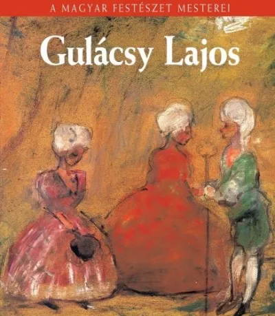 Ne maradj le Gulácsy Lajos