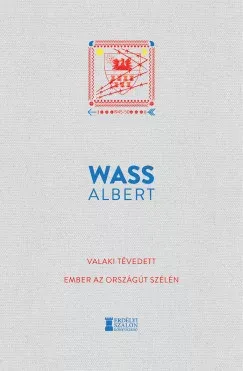Végkiárusítás Valaki tévedett - Ember az országút szélén - Wass Albert