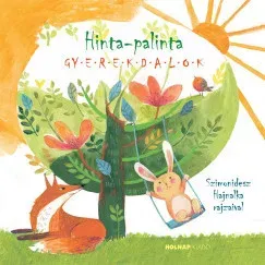 Hinta-palinta - Gyerekdalok - Solymoss-Gáspár Fruzsina szerk. Kedvezményes ár