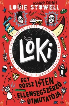 Loki 4. - Egy rossz isten ellenségszerző útmutatója - Louie Stowell Exkluzív ajánlat