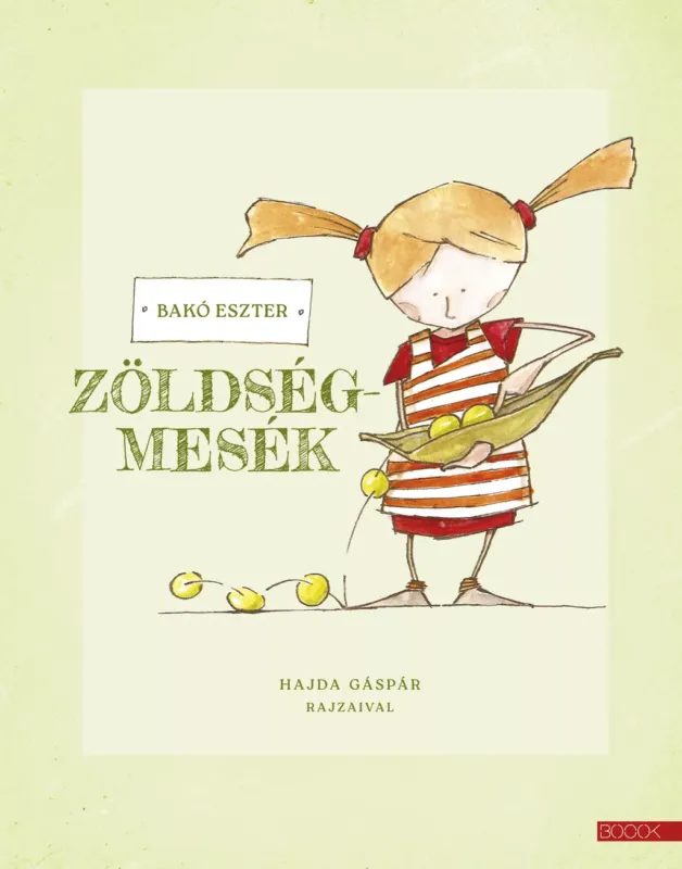 Zöldségmesék - Bakó Eszter Vedd meg most