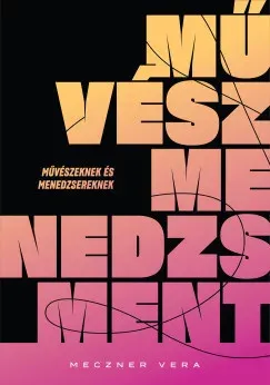 Művészmenedzsment - Meczner Vera Újdonság