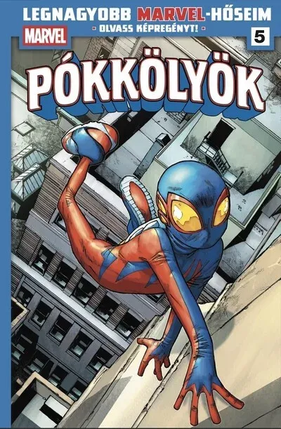 Legnagyobb Marvel-hőseim 5. - Pókkölyök 1. - Dan Slott - Humberto Ramos - Paco Medina - Ty Templeton Ne maradj le