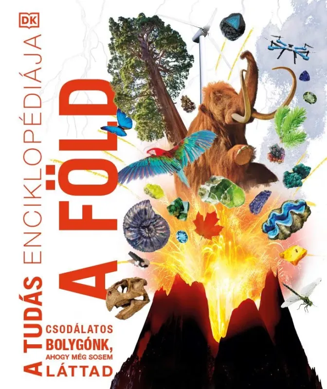 A tudás enciklopédiája - A Föld Ne maradj le
