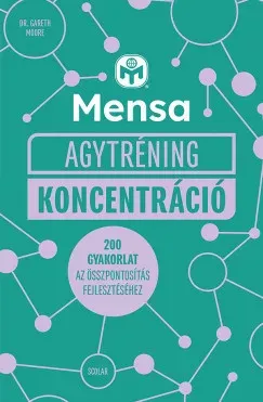 Mensa Agytréning - Koncentráció - Dr. Gareth Moore Szuper ajánlat