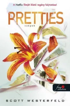 Korlátozott ajánlat Pretties - Szépek - Csúfok 2. - Scott Westerfeld