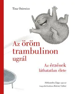 Az öröm trambulinon ugrál - Tina Oziewicz Ajánlat