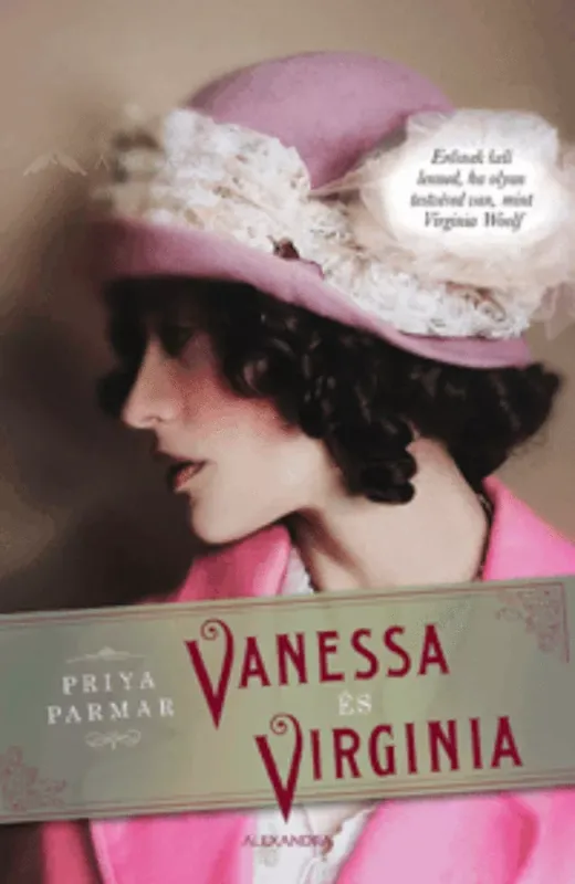 Vanessa és Virginia - Priya Parmar - Szépséghibás példány! Utolsó esély