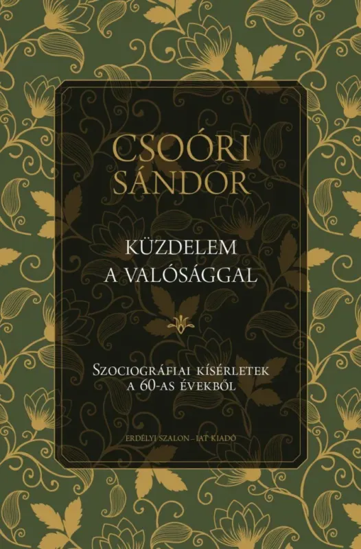 Olcsóbb Küzdelem a valósággal - Szociográfiai kísérletek a 60-as évekből - Csoóri Sándor