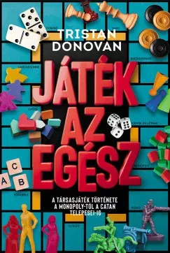 Játék az egész - Tristan Donovan Biztonságos vásárlás