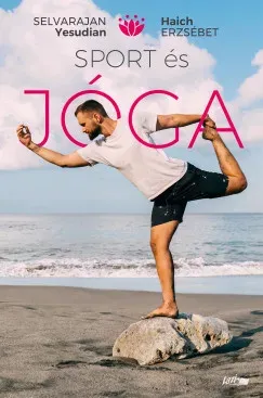 Sport és jóga (Új kiadás) - Selvarajan Yesudian - Haich Erzsébet Akció