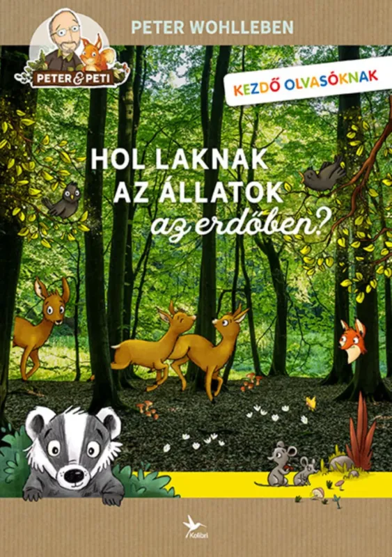Különleges ajánlat Hol laknak az állatok az erdőben? - Peter Wohlleben