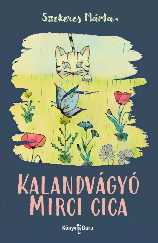 Prémium Kalandvágyó Mirci cica - Szekeres Márta