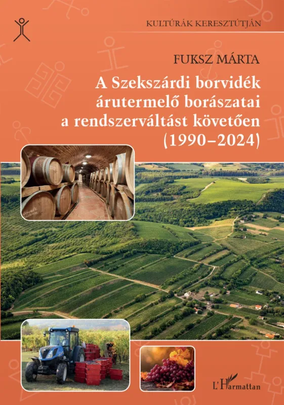 Alacsony ár A szekszárdi borvidék árutermelő borászatai a rendszerváltást követően (1990-2024) - Fuksz Márta