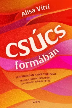 Csúcsformában - Alisa Vitti Legjobb ár