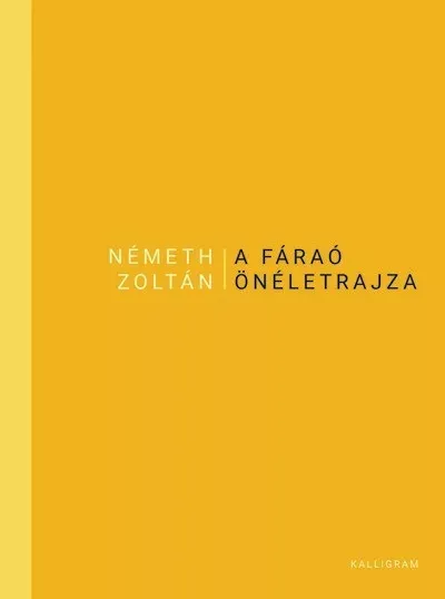 A Fáraó önéletrajza - Németh Zoltán Vásárlói kedvenc