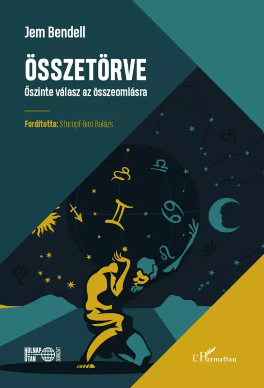 Összetörve - Őszinte válasz az összeomlásra - Jem Bendell Expressz kézbesítés