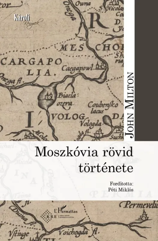 Moszkóvia rövid története - John Milton Alacsony ár