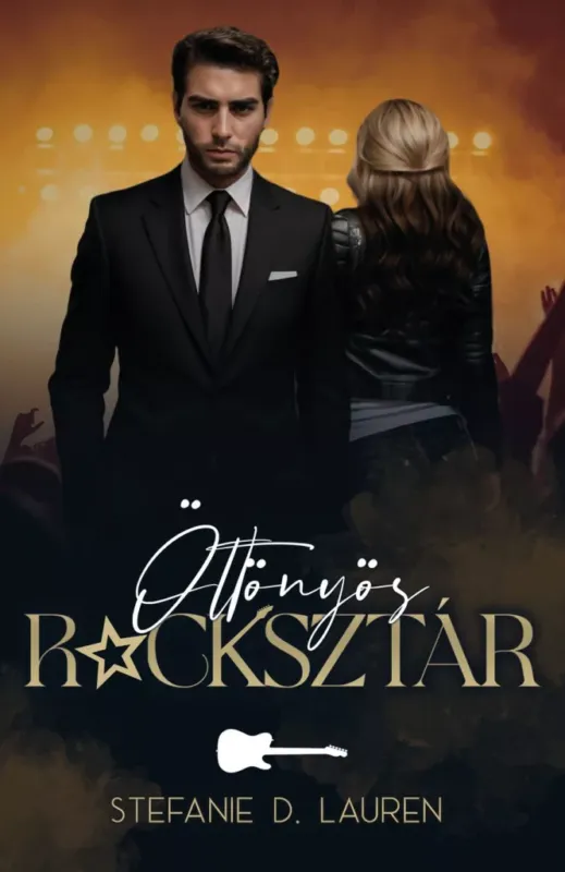 Öltönyös rocksztár - Stefanie D. Lauren Szuper ajánlat