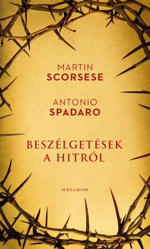 Beszélgetések a hitről - Martin Scorsese - Antonio Spadaro Biztonságos vásárlás