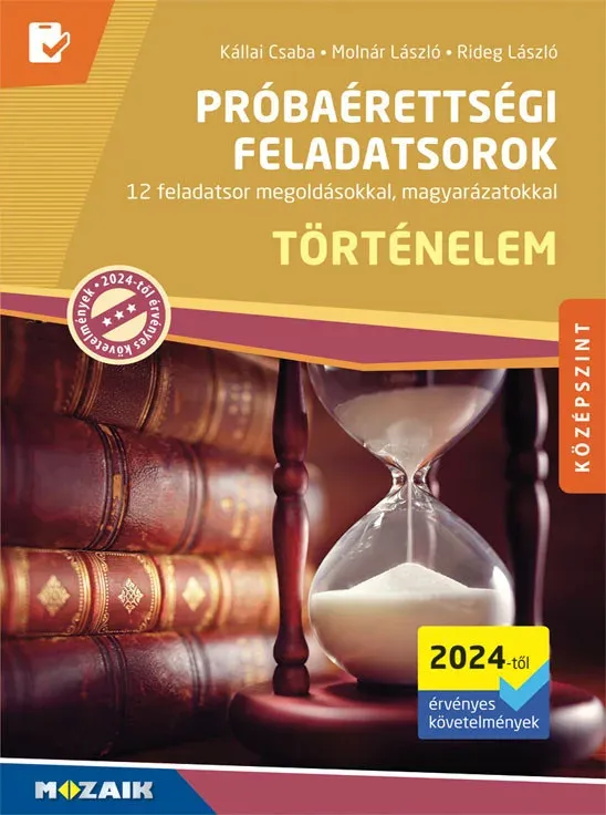 Történelem próbaérettségi feladatsorok - Középszint (2024-től érvényes) Nézd meg most