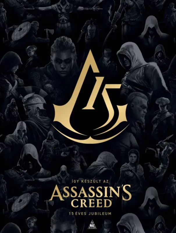 Így készült az Assassin's Creed - 15 éves jubileum - Alex Calvin Alacsony ár
