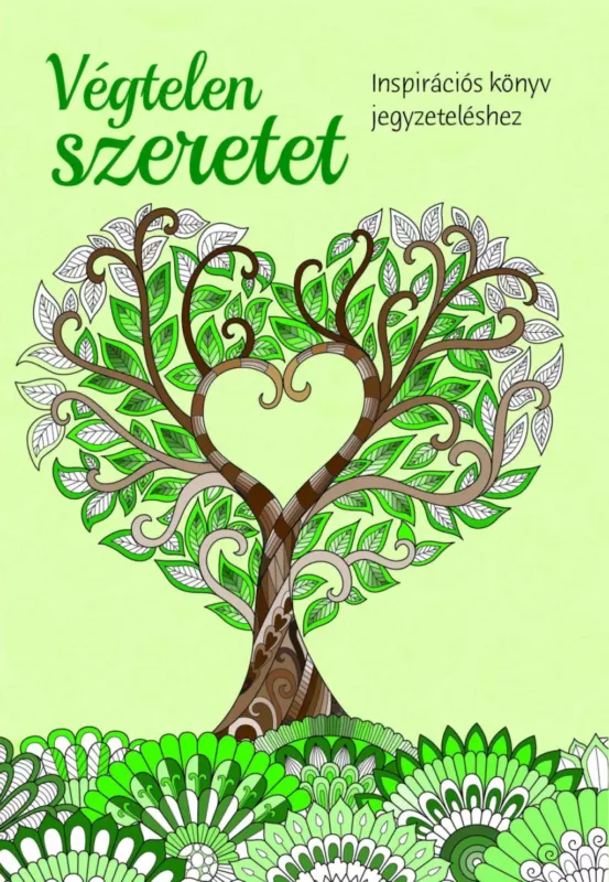 Szuper akció Végtelen szeretet - Inspirációs könyv jegyzeteléshez