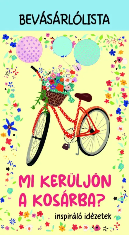 Mi kerüljön a kosárba? - Inspiráló idézetek - Bevásárlólista Népszerű