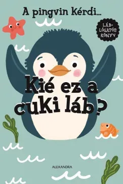 Vásárlói kedvenc A pingvin kérdi... Kié ez a cuki láb?