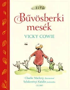 Bűvösberki mesék - Vicky Cowie Árcsökkenés