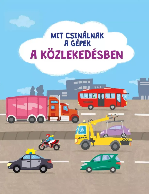 Mit csinálnak a gépek - A közlekedésben Expressz szállítás
