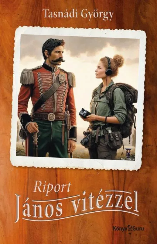 Utolsó esély Riport János vitézzel - Tasnádi György