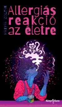 Allergiás reakció az életre - Mátyás Zoltán Olcsó