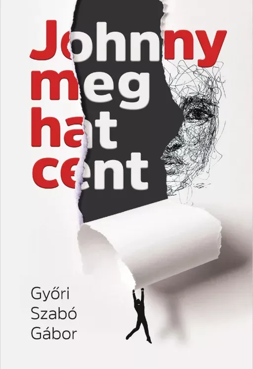 Johnny meg hat cent - Győri Szabó Gábor Korlátozott ajánlat