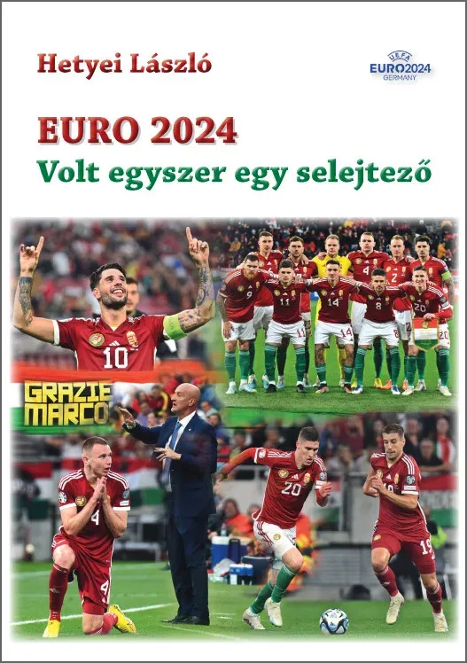 Árengedmény EURO 2024 - Volt egyszer egy selejtező - Hetyei László