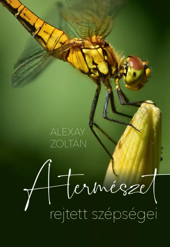 Akció A természet rejtett szépségei - Alexay Zoltán