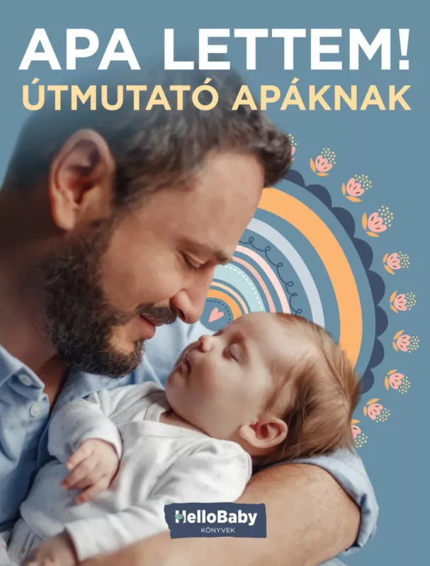 Apa lettem! - Útmutató apáknak - Hellobaby könyvek Expressz szállítás