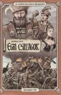 Egri csillagok - AZ IRODALOM KLASSZIKUSAI KÉPREGÉNYBEN Kiárusítás